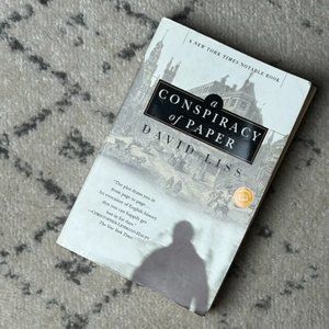A Conspiracy of Paper By: David Liss